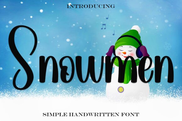 Embracing Elegance: Why Snowmen Is the Handwritten Font Your Designs Have Been Waiting For